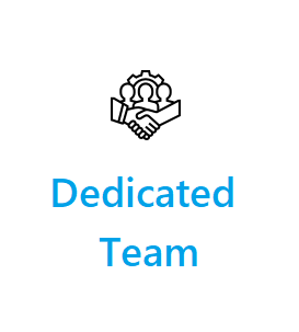 Dedicated Team